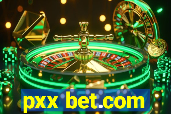 pxx bet.com